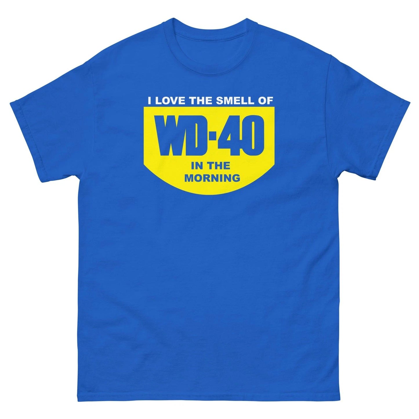 I Love The Smell Of WD40 In The Morning WD-40 T Shirt Unisex classic tee Unisex T-shirt, Sweatshirt, Hoodie, Long Sleeve Tee - T-Shirt, Sweatshirt, Hoodie