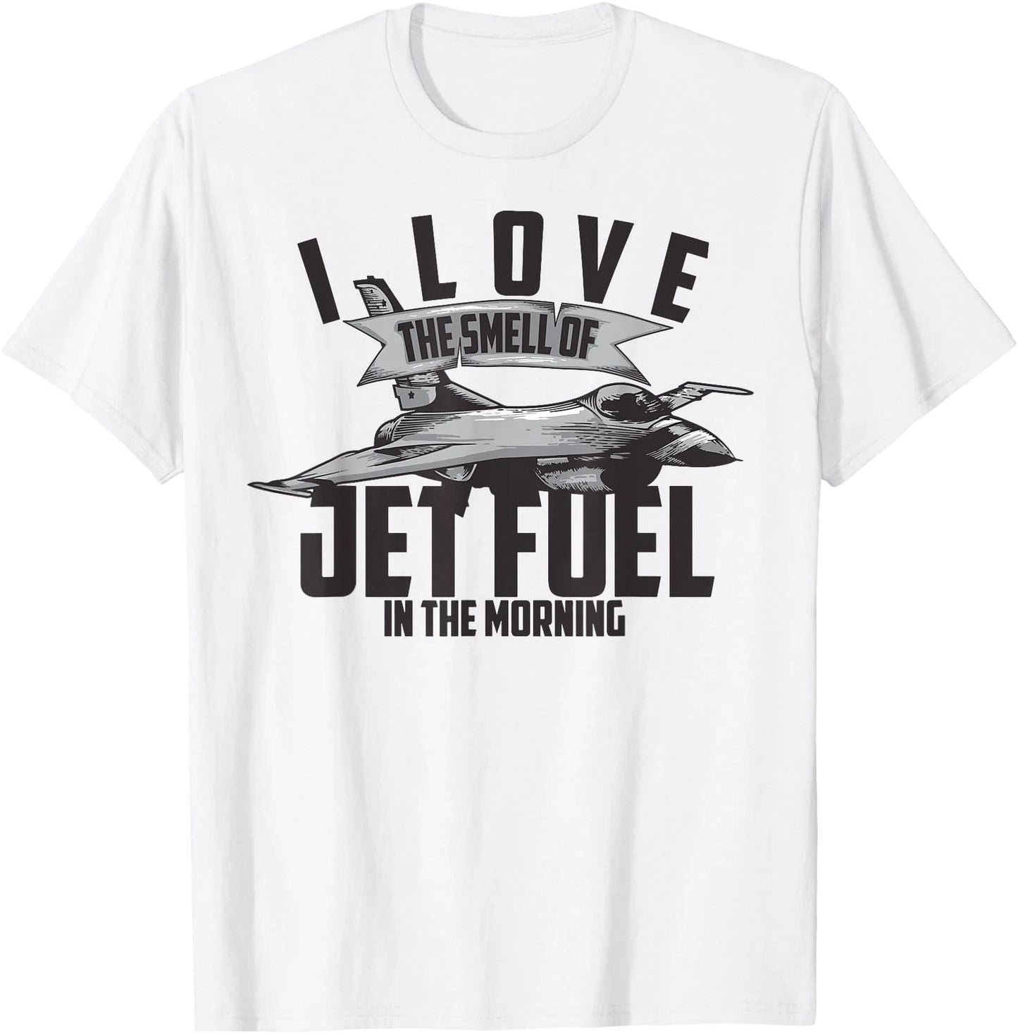 I Love The Smell Of Jet Fuel In The Morning Pilot Gift T-Shirt Unisex T-shirt, Sweatshirt, Hoodie, Long Sleeve Tee - T-Shirt, Sweatshirt, Hoodie