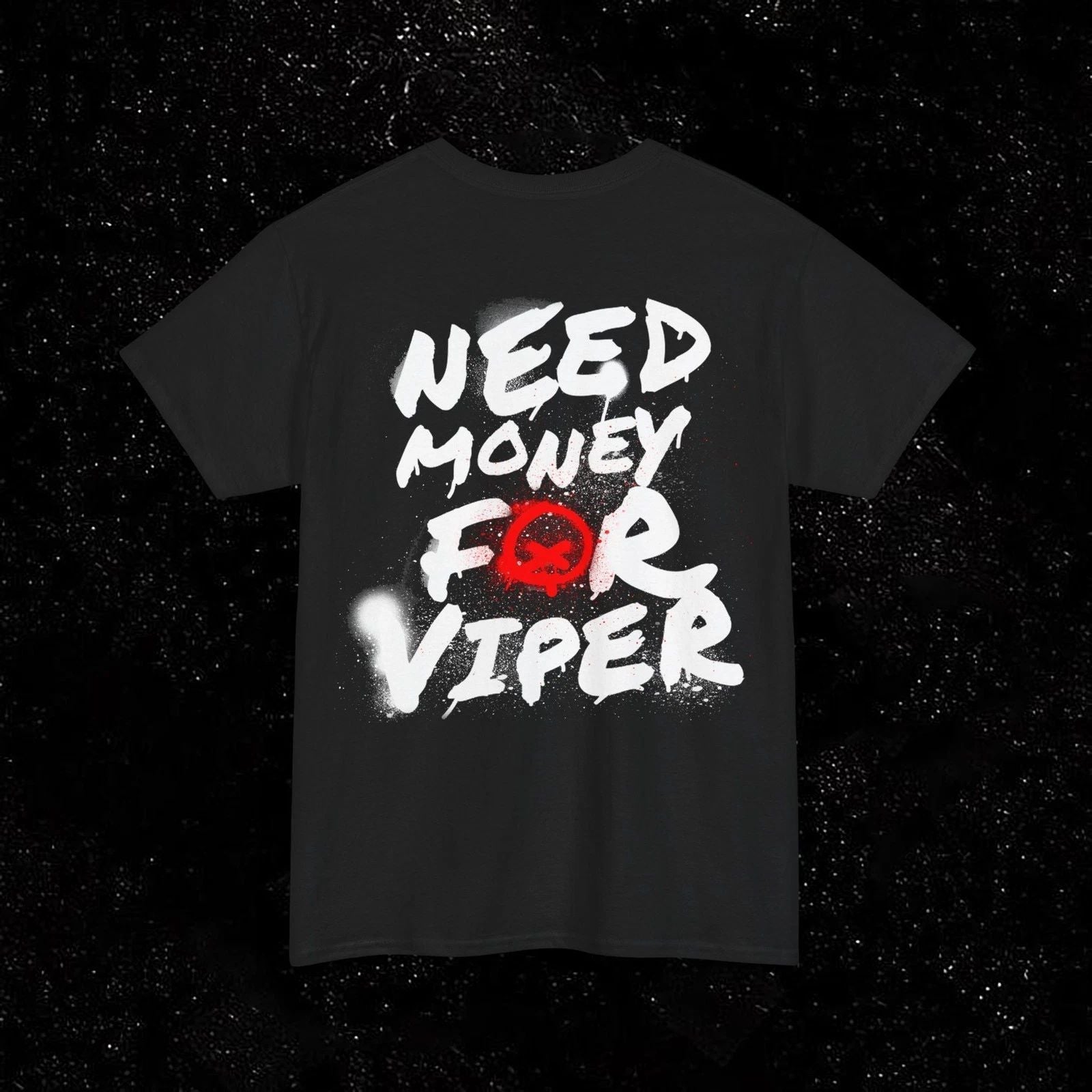 Quiet Racing Club - Need Money For Viper NMFV Unisex T Shirt Tee Unisex T-shirt, Sweatshirt, Hoodie, Long Sleeve Tee - T-Shirt, Sweatshirt, Hoodie