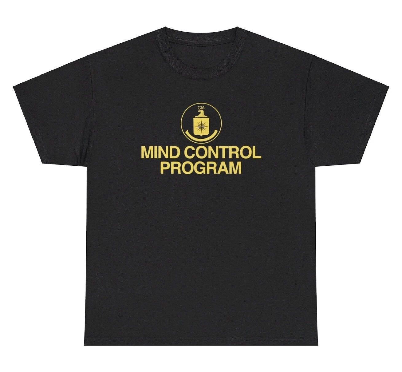 CIA Mind Control Program T Shirt Funny Political Conspiracy Theory Graphic Tee Unisex T-shirt, Sweatshirt, Hoodie, Long Sleeve Tee - T-Shirt, Sweatshirt, Hoodie