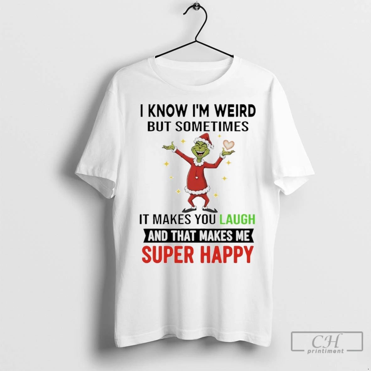 Premium Grinch Christmas 2025 I Know Im Weird But Sometimes It Makes You Laugh And Unisex T-shirt, Sweatshirt, Hoodie, Long Sleeve Tee - T-Shirt, Sweatshirt, Hoodie