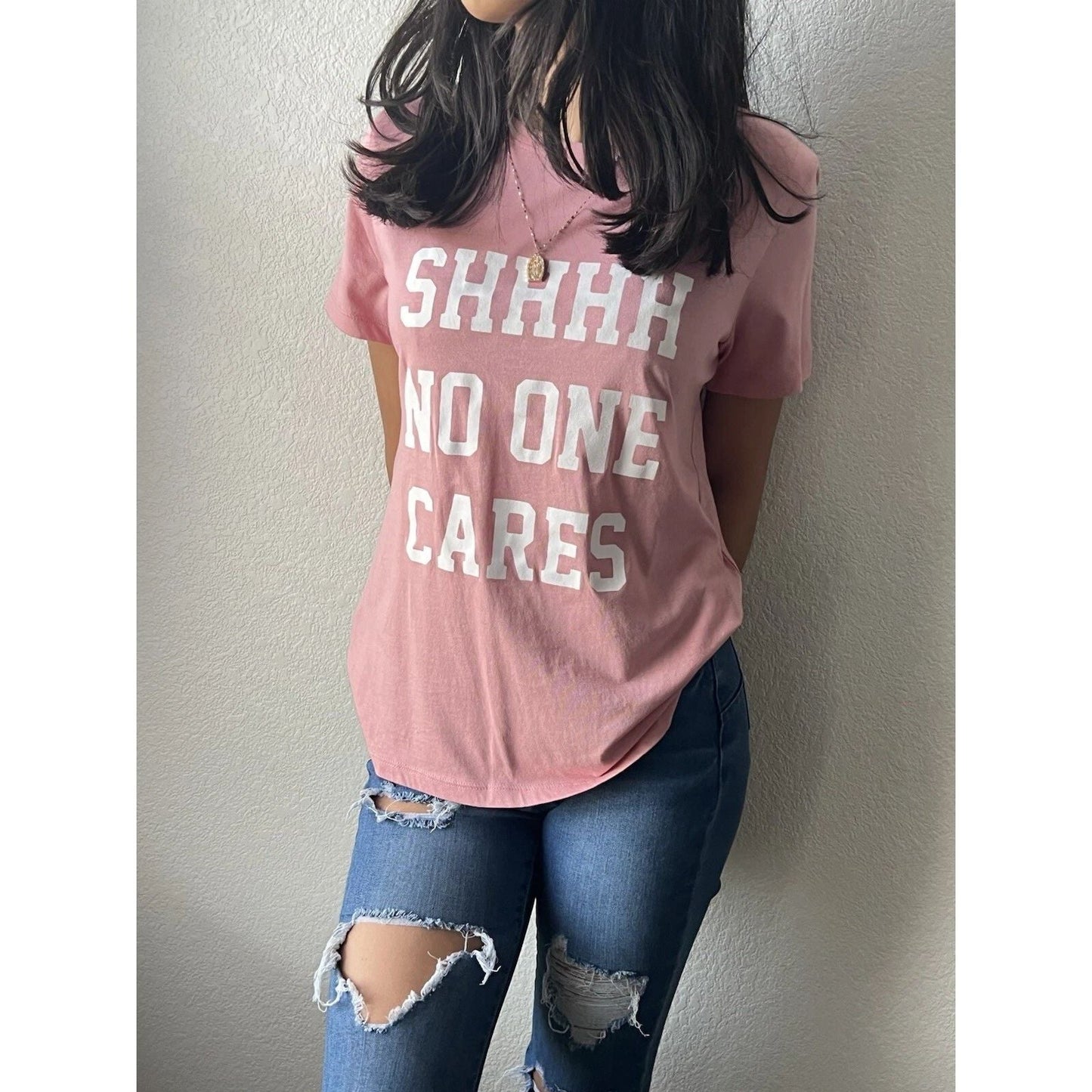 Trendy Pink Graphic Tee  "Shhhh No One Cares" Statement Shirt  Size MEDIUM Unisex T-shirt, Sweatshirt, Hoodie, Long Sleeve Tee - T-Shirt, Sweatshirt, Hoodie