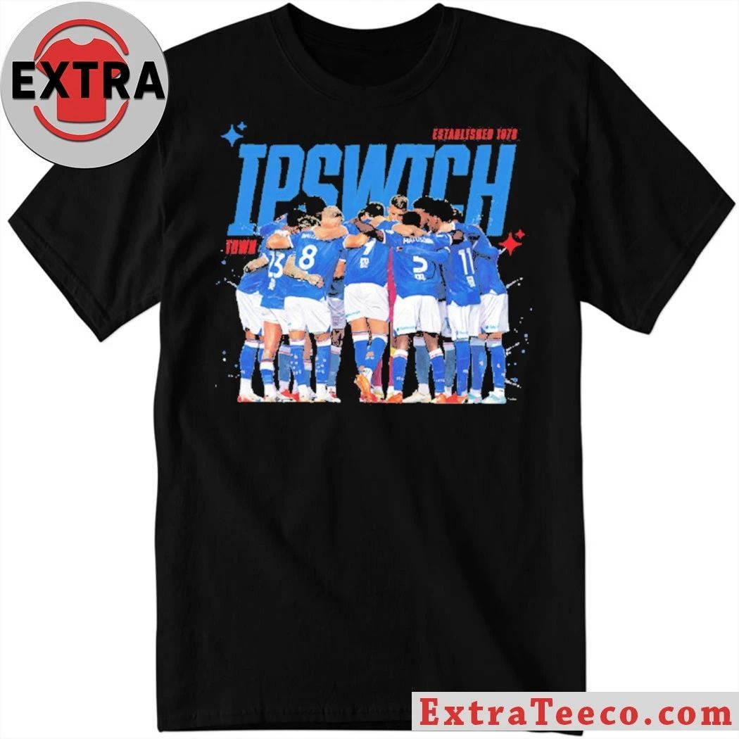 Original Town Huddle Ipswich Town FC T-Shirt Unisex T-shirt, Sweatshirt, Hoodie, Long Sleeve Tee - T-Shirt, Sweatshirt, Hoodie