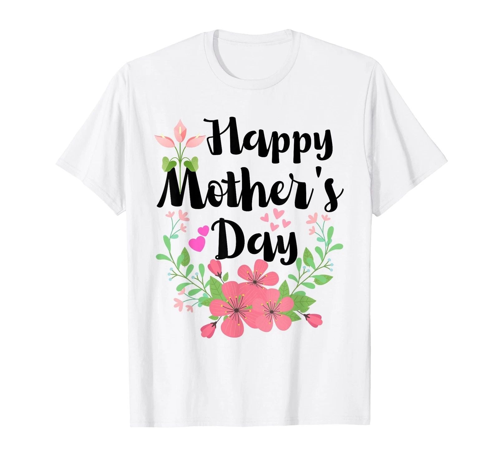 Funny Happy Mothers Day Cute Floral for Women Mom Grandma T-Shirt Unisex T-shirt, Sweatshirt, Hoodie, Long Sleeve Tee - T-Shirt, Sweatshirt, Hoodie