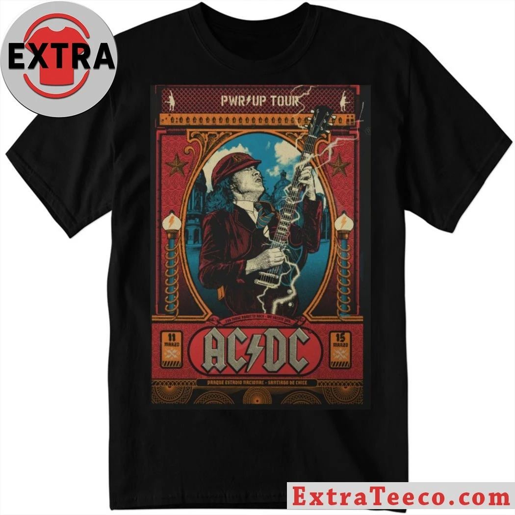 AC DC March 11 2026 Parque Deportivo Estadio Nacional Santiago, Chile Poster Shirt Unisex T-shirt, Sweatshirt, Hoodie, Long Sleeve Tee - T-Shirt, Sweatshirt, Hoodie