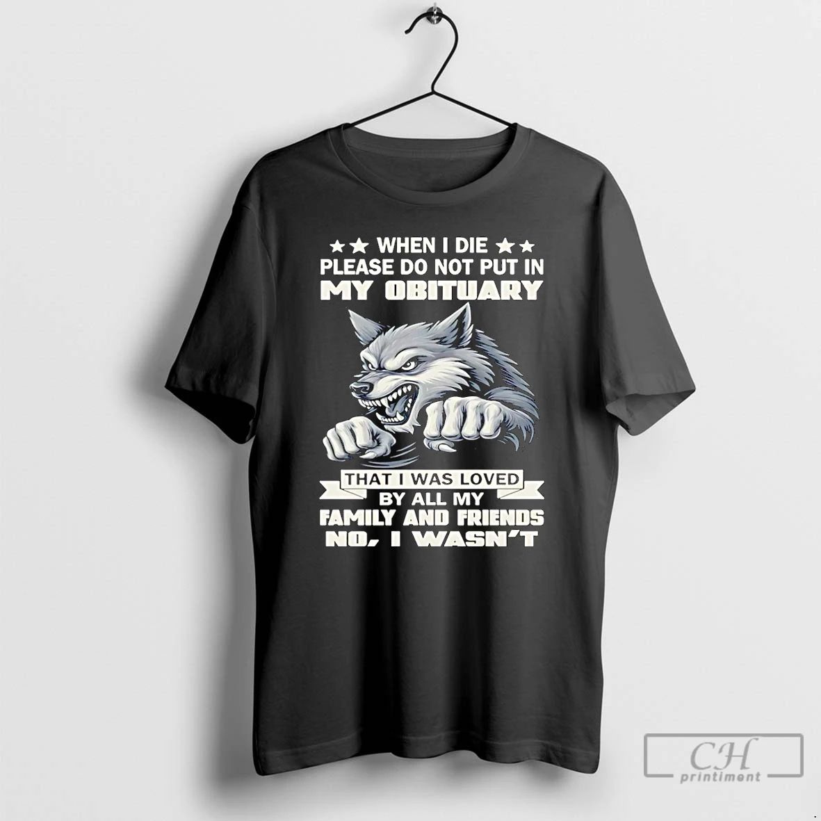Premium Wolf When I Die Please Do Not Put In My Obituary Christmas T Shirts Unisex T-shirt, Sweatshirt, Hoodie, Long Sleeve Tee - T-Shirt, Sweatshirt, Hoodie
