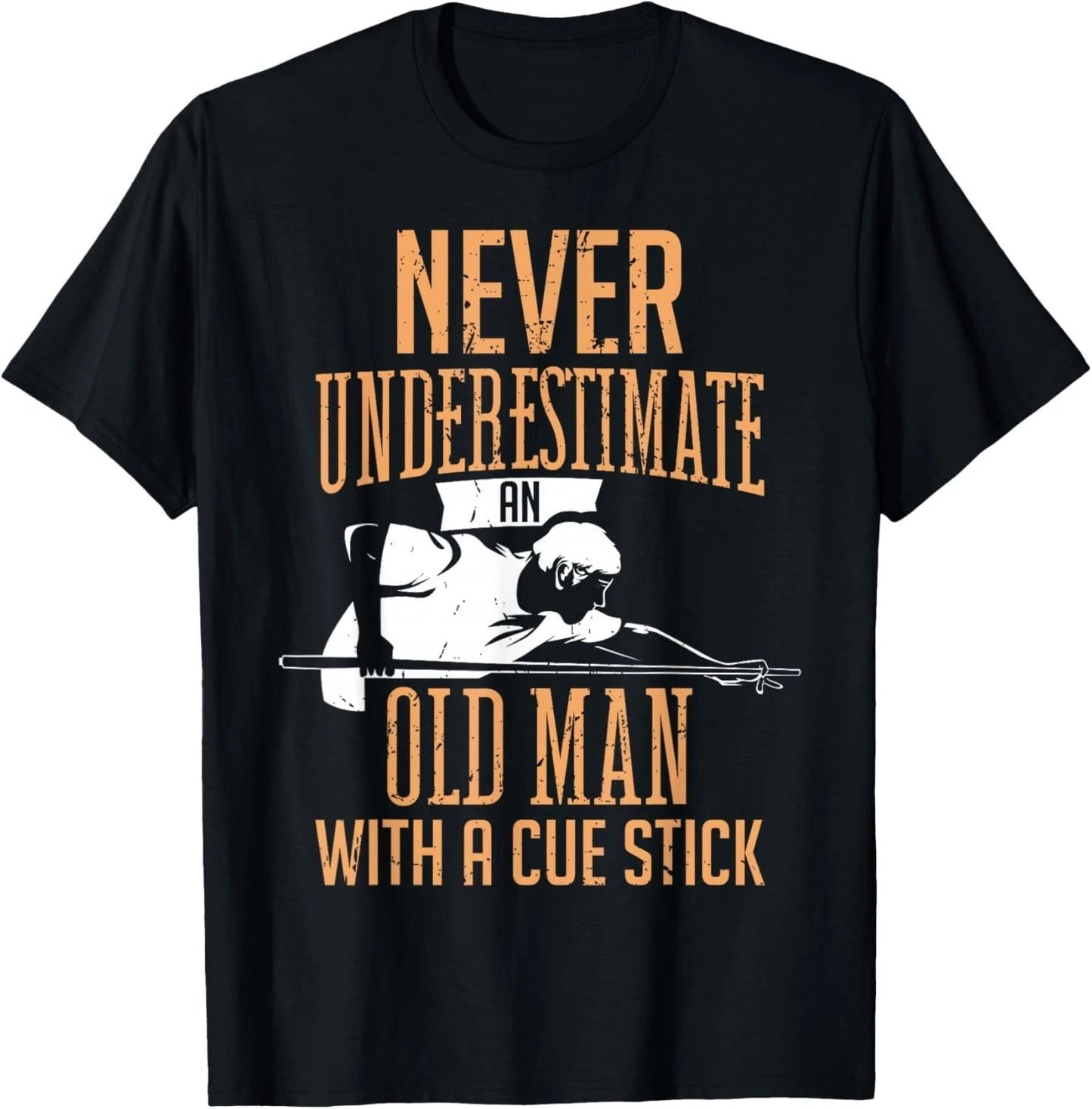 Never Underestimate An Old Man Pool Billiards Snooker Player Gift Unisex T-Shirt Unisex T-shirt, Sweatshirt, Hoodie, Long Sleeve Tee - T-Shirt, Sweatshirt, Hoodie