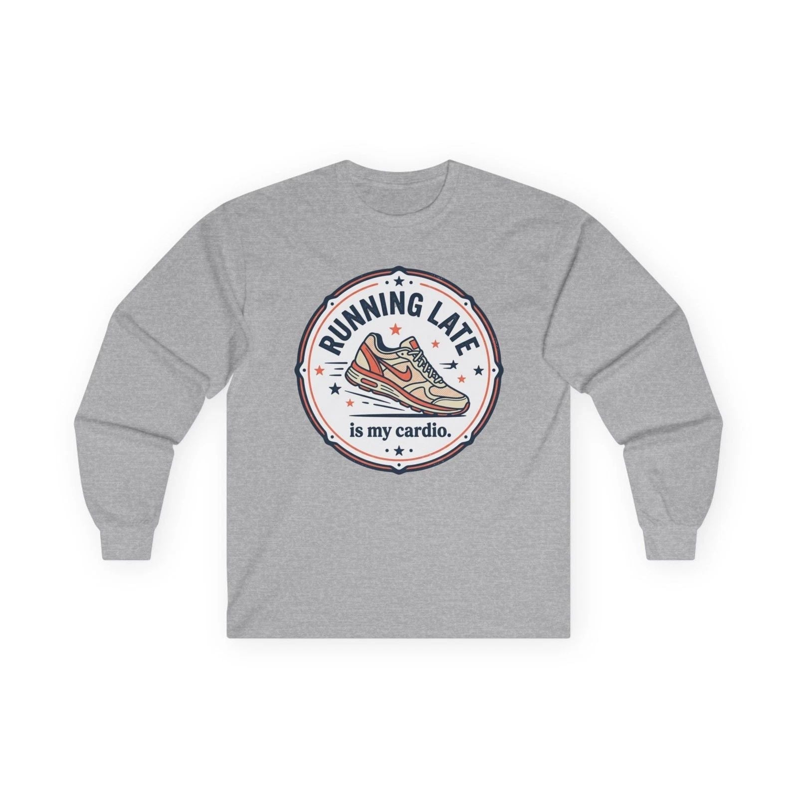 Running Late Is My Cardio long sleeve tee | Running Shoe Graphic Unisex T-shirt, Sweatshirt, Hoodie, Long Sleeve Tee - T-Shirt, Sweatshirt, Hoodie