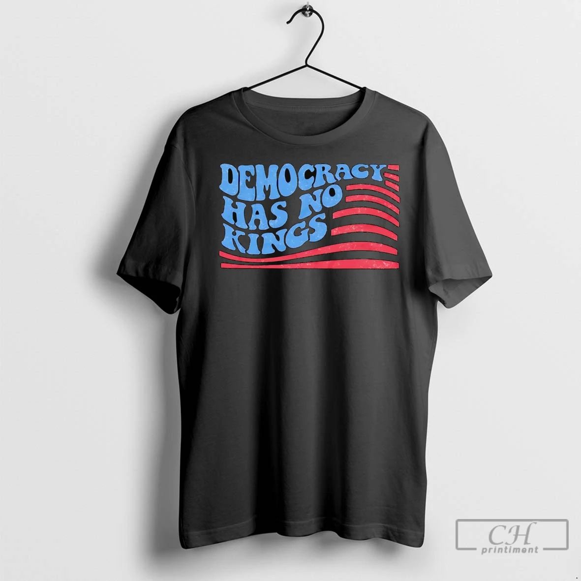 Premium Democracy Has No King Us Flag Unisex T-shirt, Sweatshirt, Hoodie, Long Sleeve Tee - T-Shirt, Sweatshirt, Hoodie
