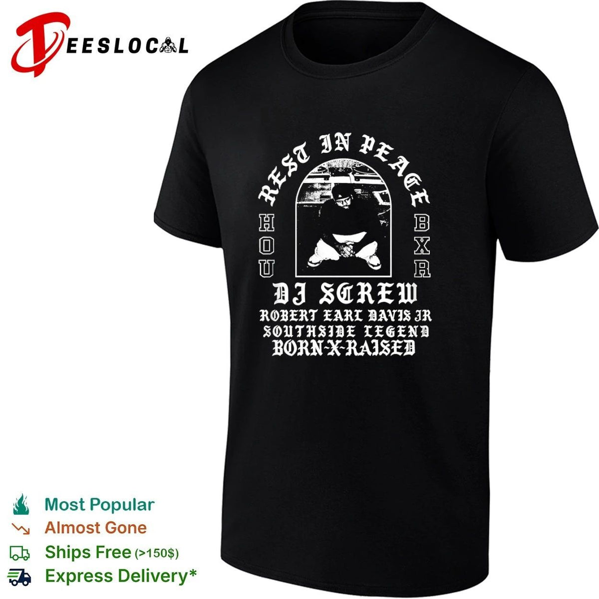 Rest in Peace DJ Screw Robert Earl Davis Jr Southside Legend Born-X-Raised Houston Texans T-shirt - T-Shirt, Sweatshirt, Hoodie