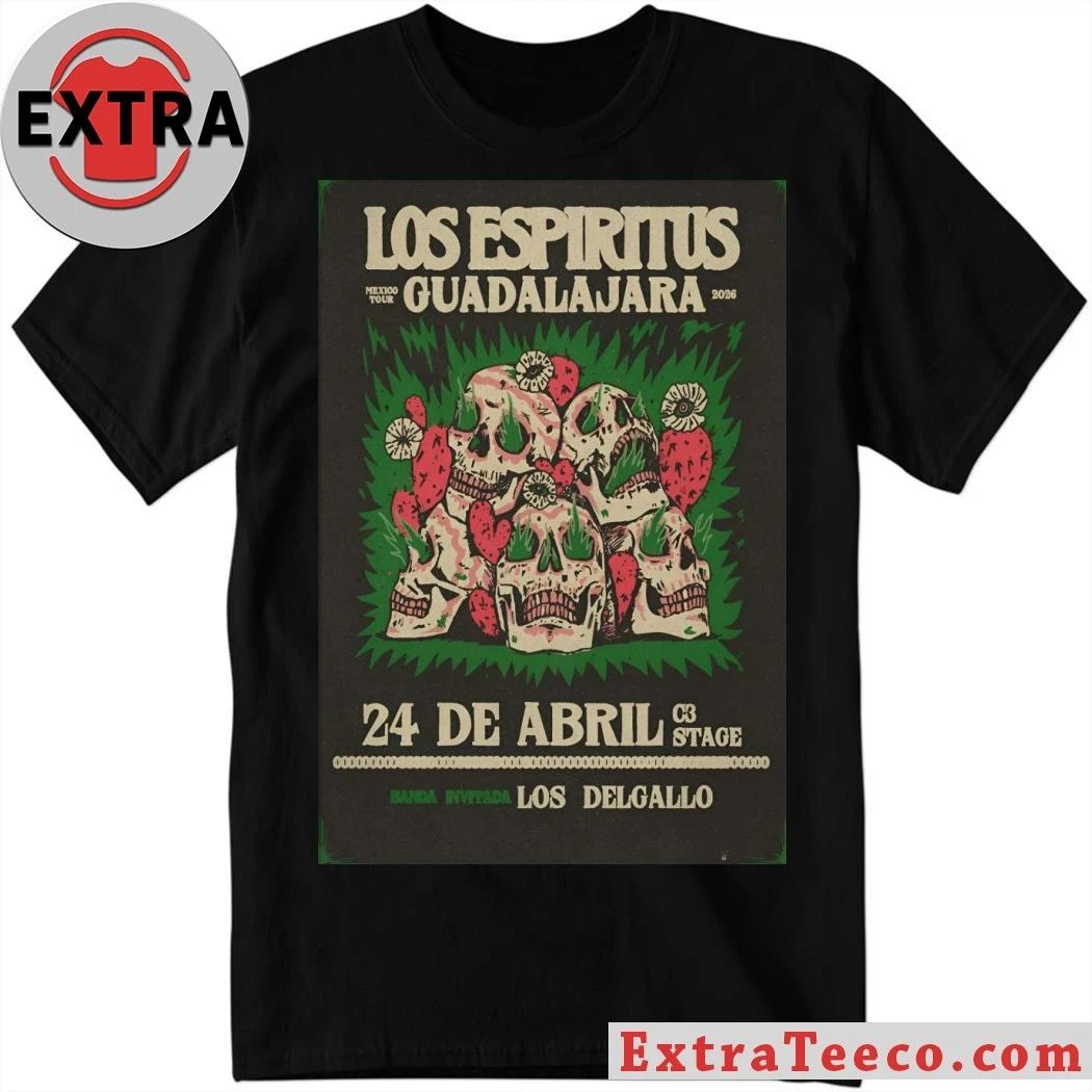 Los Espiritus In Guadalajara Mexico On Apr 24 2026 Poster Unisex T-shirt, Sweatshirt, Hoodie, Long Sleeve Tee - T-Shirt, Sweatshirt, Hoodie