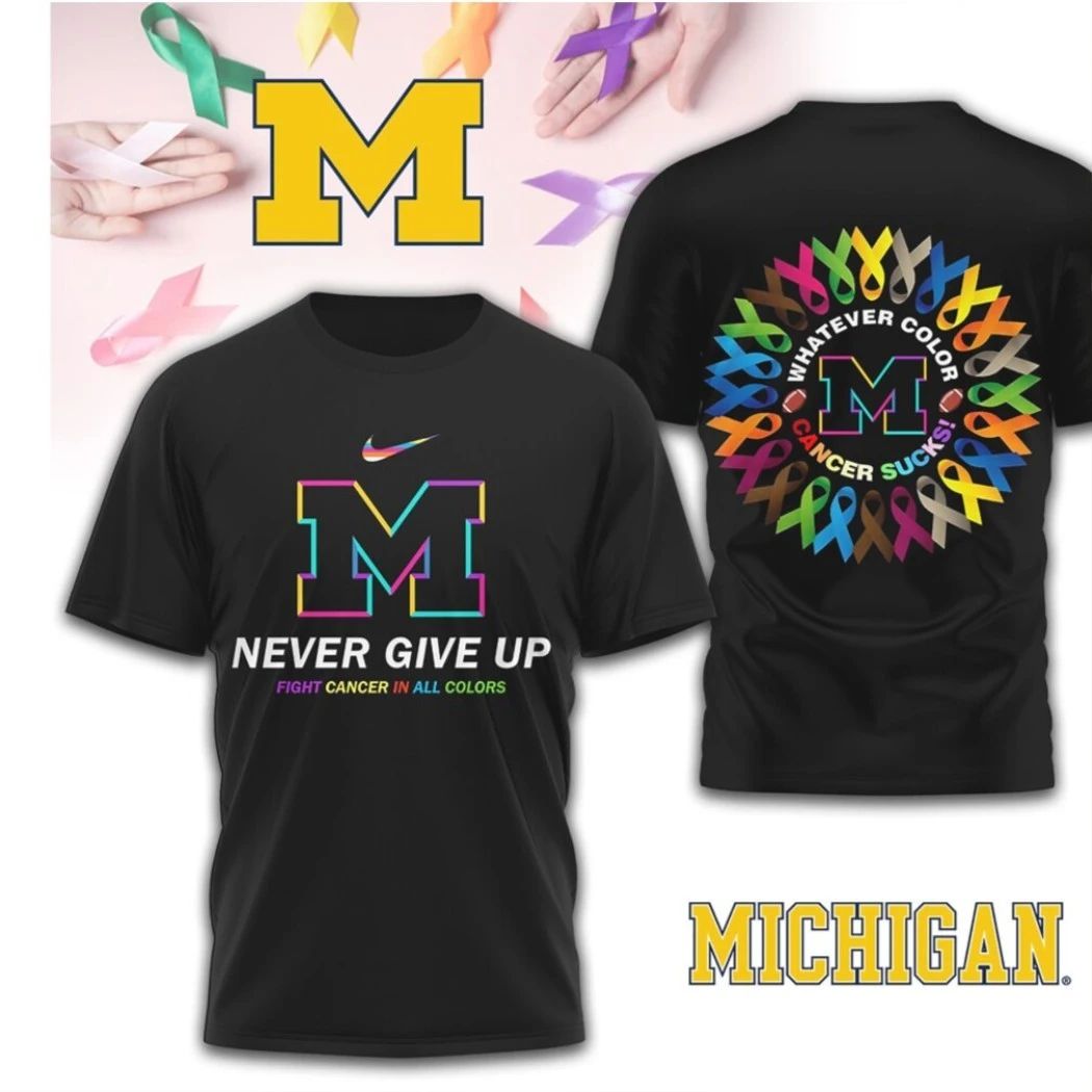 Michigan Wolverines Never Give Up Fight Cancer In All Colors Logo Two Sided T-Shirt Unisex T-shirt, Sweatshirt, Hoodie, Long Sleeve Tee - T-Shirt, Sweatshirt, Hoodie