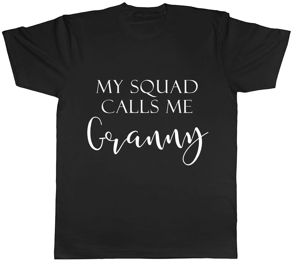 My Squad Calls me Granny Womens Ladies T-Shirt Tee Unisex T-shirt, Sweatshirt, Hoodie, Long Sleeve Tee - T-Shirt, Sweatshirt, Hoodie