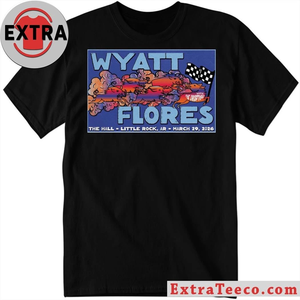 Wyatt Flores March 29 2026 Poster The Hall Shirt Unisex T-shirt, Sweatshirt, Hoodie, Long Sleeve Tee - T-Shirt, Sweatshirt, Hoodie