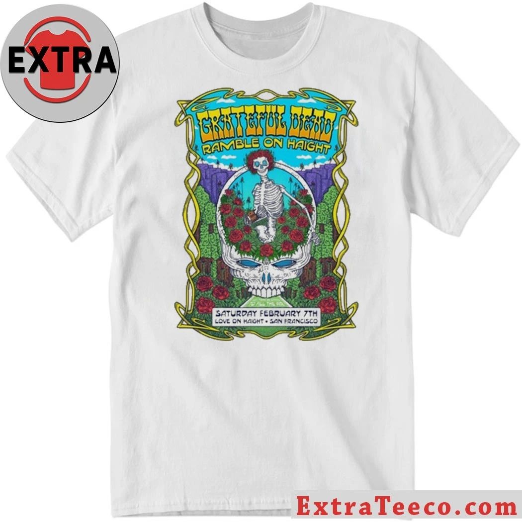 Grateful Dead In San Francisco CA On Feb 7 2026 Shirt Unisex T-shirt, Sweatshirt, Hoodie, Long Sleeve Tee - T-Shirt, Sweatshirt, Hoodie