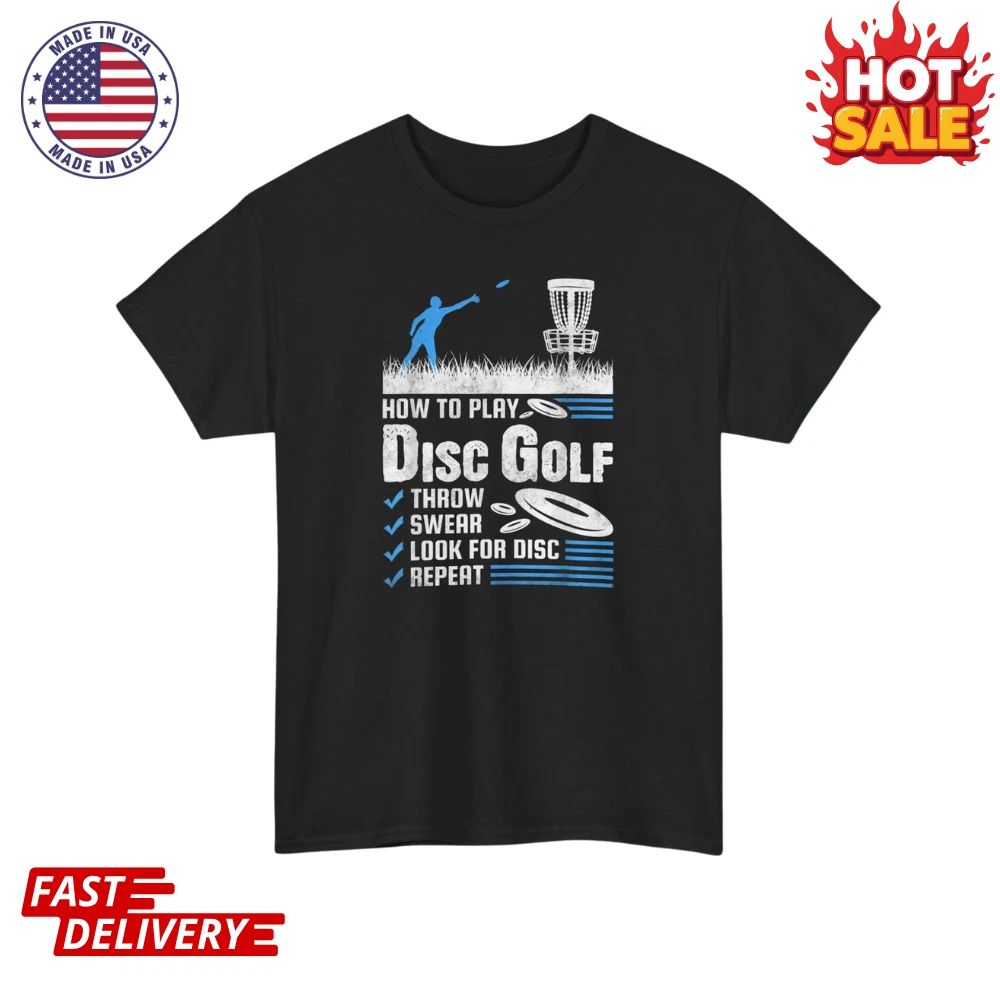 How to Play Disc Golf T-Shirt | Funny Disc Golf Instructions Graphic Tee | S-5XL Unisex T-shirt, Sweatshirt, Hoodie, Long Sleeve Tee - T-Shirt, Sweatshirt, Hoodie