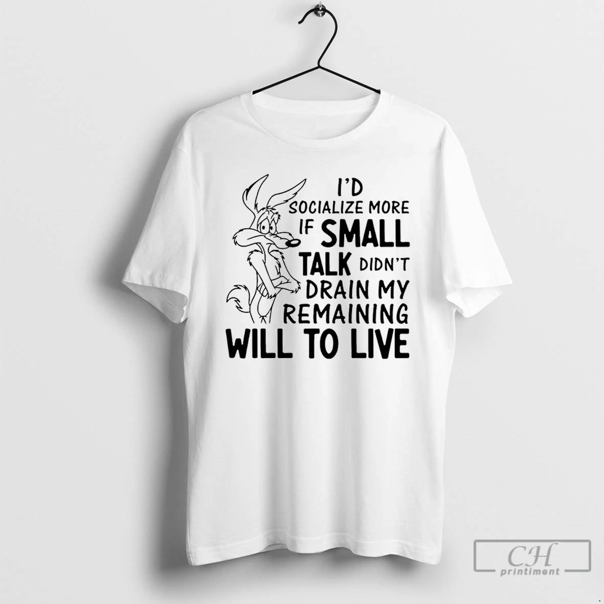 Premium Id Socialize More If Small Talk Didnt Drain My Remaining Will To Live Unisex T-shirt, Sweatshirt, Hoodie, Long Sleeve Tee - T-Shirt, Sweatshirt, Hoodie