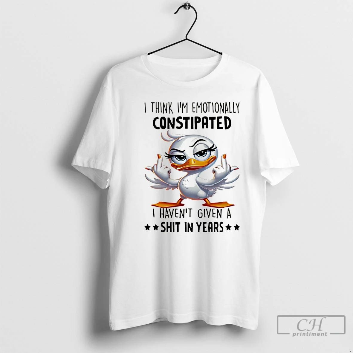 Premium Duck I Think Im Emotionally Constipated I Havent Given A Shit In Years Christmas Unisex T-shirt, Sweatshirt, Hoodie, Long Sleeve Tee - T-Shirt, Sweatshirt, Hoodie