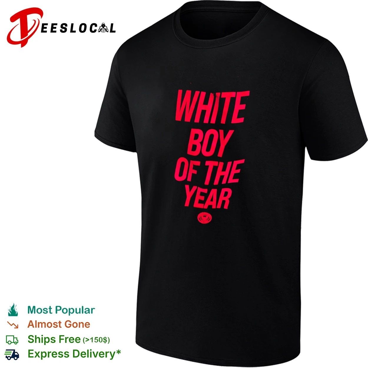 White Boy of the Year funny slogan humor T-shirt Unisex T-shirt, Sweatshirt, Hoodie, Long Sleeve Tee - T-Shirt, Sweatshirt, Hoodie