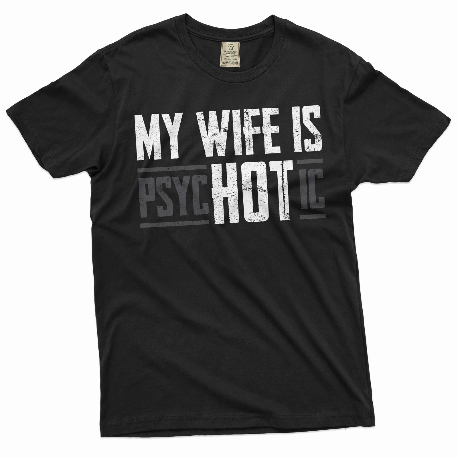 Men's Funny hot psychotic wife T-shirt valentine's day husband gift tee shirt Unisex T-shirt, Sweatshirt, Hoodie, Long Sleeve Tee - T-Shirt, Sweatshirt, Hoodie