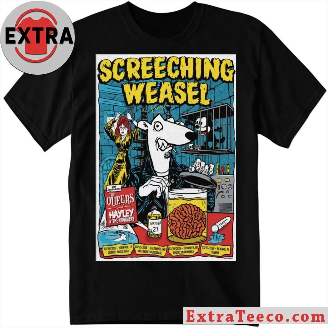 Screeching Weasel March 19 2026 District Music Hall Norwalk, CT Poster Shirt Unisex T-shirt, Sweatshirt, Hoodie, Long Sleeve Tee - T-Shirt, Sweatshirt, Hoodie