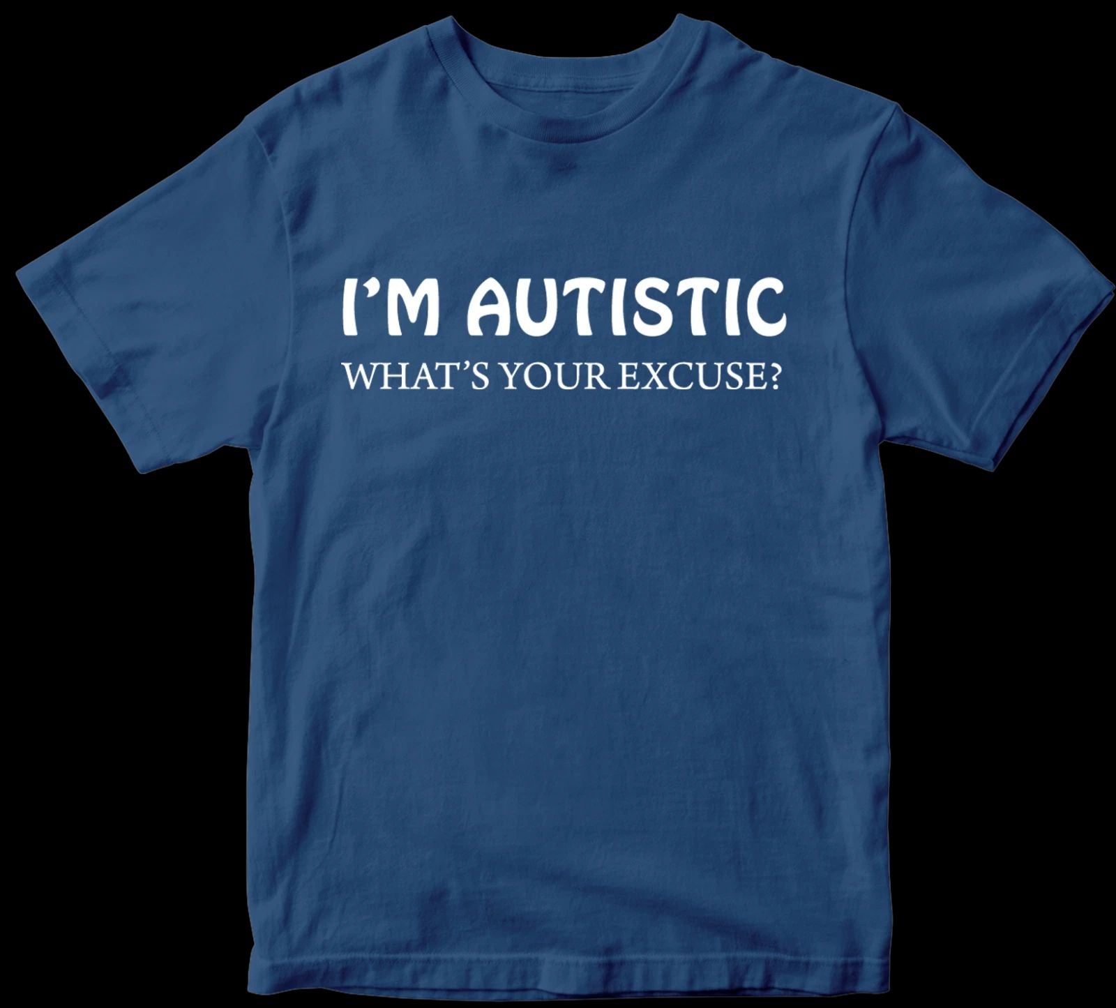 I'M AUTISTIC T-shirt Be Kind Awareness Raise Together Autistic Birthday Gifts Unisex T-shirt, Sweatshirt, Hoodie, Long Sleeve Tee - T-Shirt, Sweatshirt, Hoodie