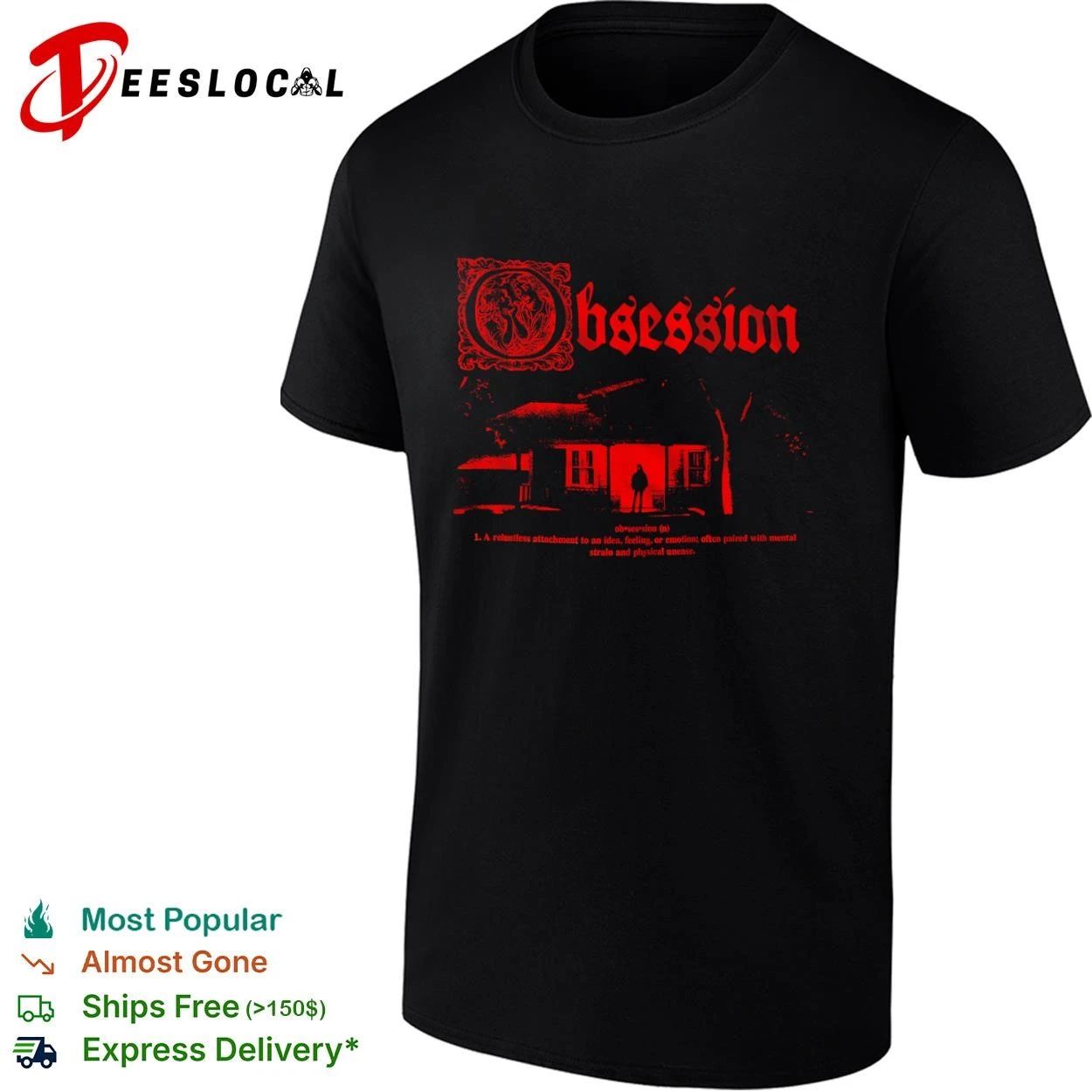 Obsession A Relentless Attachment to an Idea Feeling or Emotion T-shirt Unisex T-shirt, Sweatshirt, Hoodie, Long Sleeve Tee - T-Shirt, Sweatshirt, Hoodie