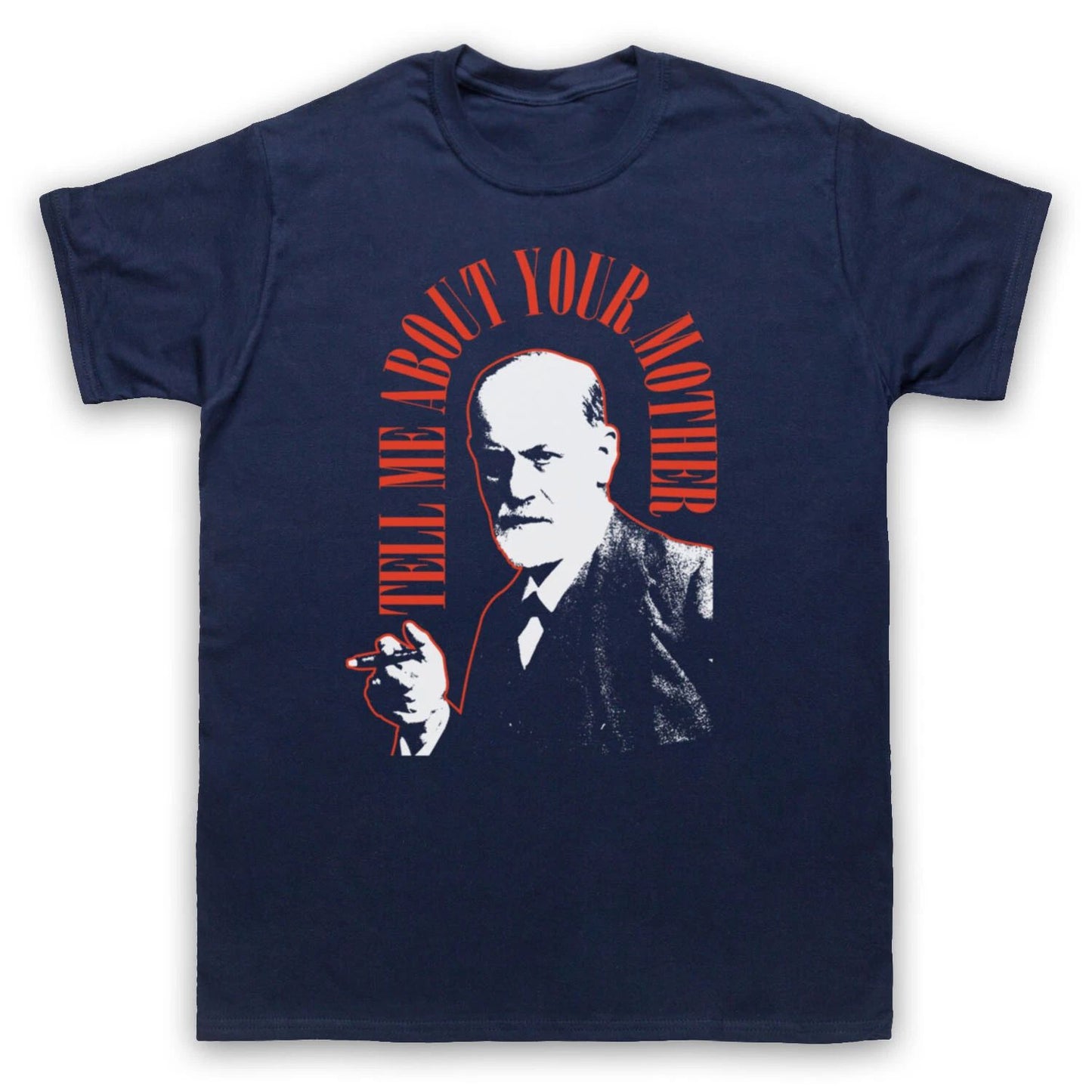 FREUD SIGMUND UNOFFICIAL TELL ME ABOUT YOUR MOTHER MENS & WOMENS T-SHIRT Unisex T-shirt, Sweatshirt, Hoodie, Long Sleeve Tee - T-Shirt, Sweatshirt, Hoodie