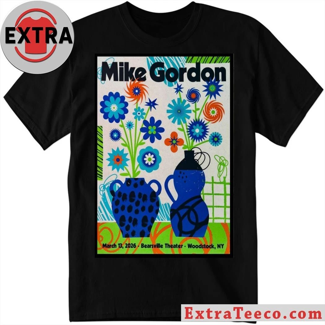 Mike Gordon Mar 13 2026 Poster Woodstock, NY Shirt Unisex T-shirt, Sweatshirt, Hoodie, Long Sleeve Tee - T-Shirt, Sweatshirt, Hoodie