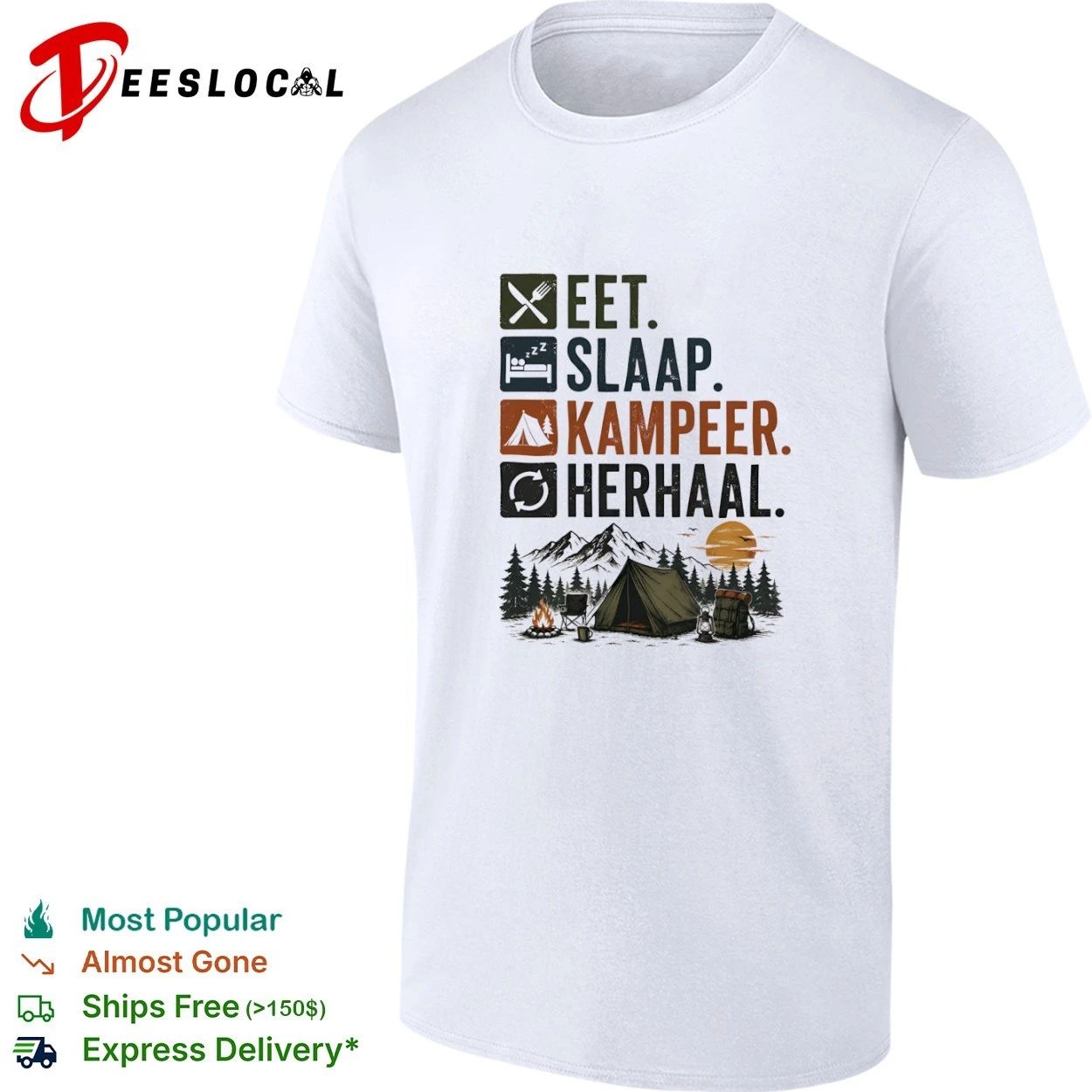 Eet Slaap Kampeer Herhaal Camping kamperen T-shirt Unisex T-shirt, Sweatshirt, Hoodie, Long Sleeve Tee - T-Shirt, Sweatshirt, Hoodie