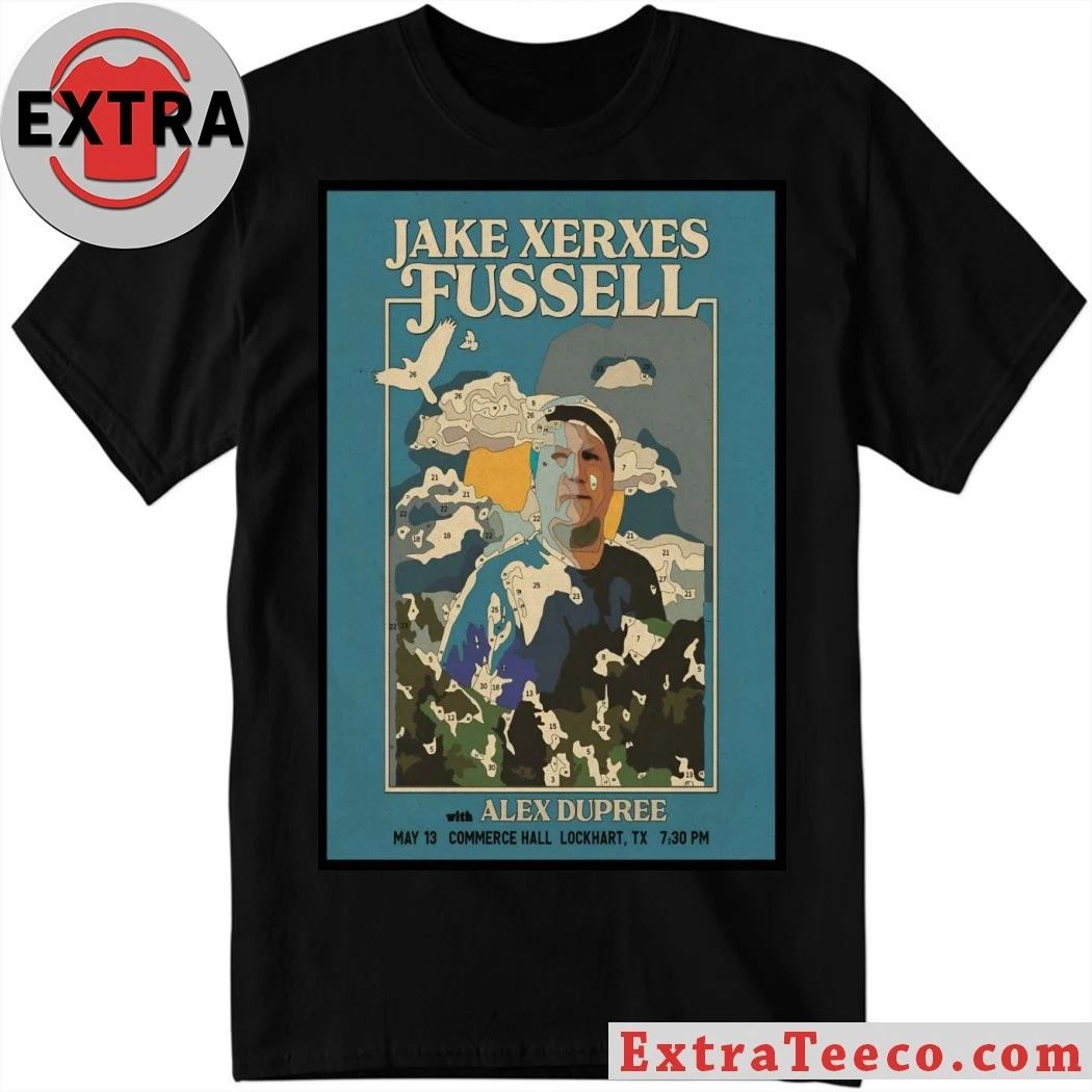 Jake Xerxes Fussell In Lockhart TX On May 13 2026 Poster Shirt Unisex T-shirt, Sweatshirt, Hoodie, Long Sleeve Tee - T-Shirt, Sweatshirt, Hoodie