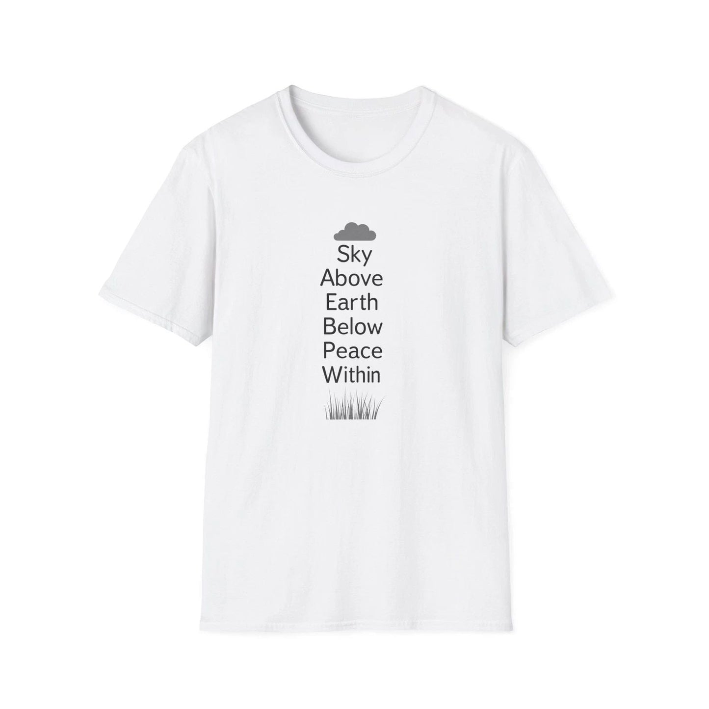 Sky Above Earth Below Peace Within T-Shirt | Minimal Nature Quote Unisex T-shirt, Sweatshirt, Hoodie, Long Sleeve Tee - T-Shirt, Sweatshirt, Hoodie