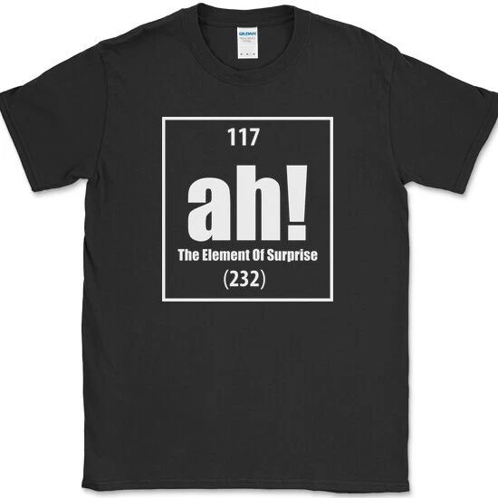 Ah The Element of Surprise T-Shirt Funny Science Lab Humor Gift Joke Tee Unisex T-shirt, Sweatshirt, Hoodie, Long Sleeve Tee - T-Shirt, Sweatshirt, Hoodie