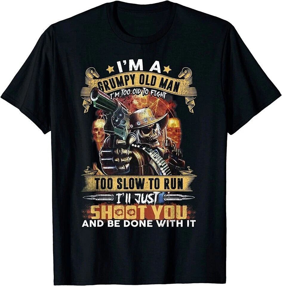 NEW LIMITED I'm A Grumpy Old Man Too Old To Fight Too Slow To Run Funny T-Shirt Unisex T-shirt, Sweatshirt, Hoodie, Long Sleeve Tee - T-Shirt, Sweatshirt, Hoodie