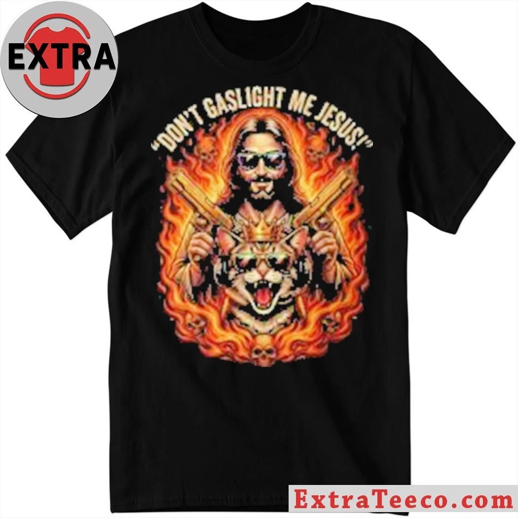 Dungeon Crawler Carl Dont Gaslight Me Jesus Shirt Unisex T-shirt, Sweatshirt, Hoodie, Long Sleeve Tee - T-Shirt, Sweatshirt, Hoodie
