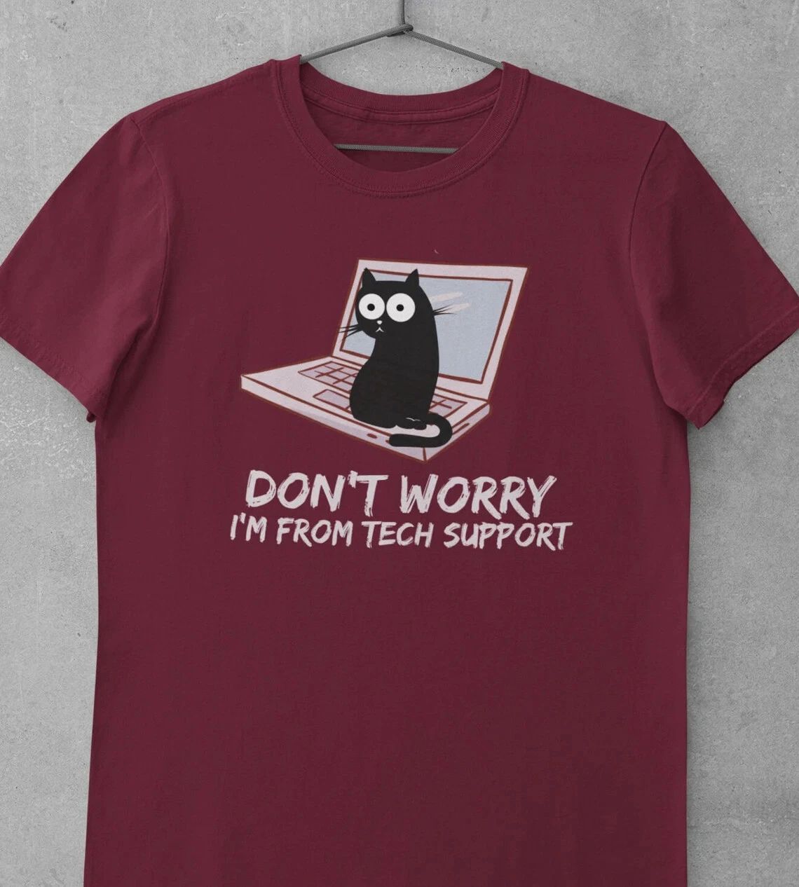 Cool T-Shirt Don't Worry, I'm From Tech Support Funny slogan Funny Unisex tee Unisex T-shirt, Sweatshirt, Hoodie, Long Sleeve Tee - T-Shirt, Sweatshirt, Hoodie