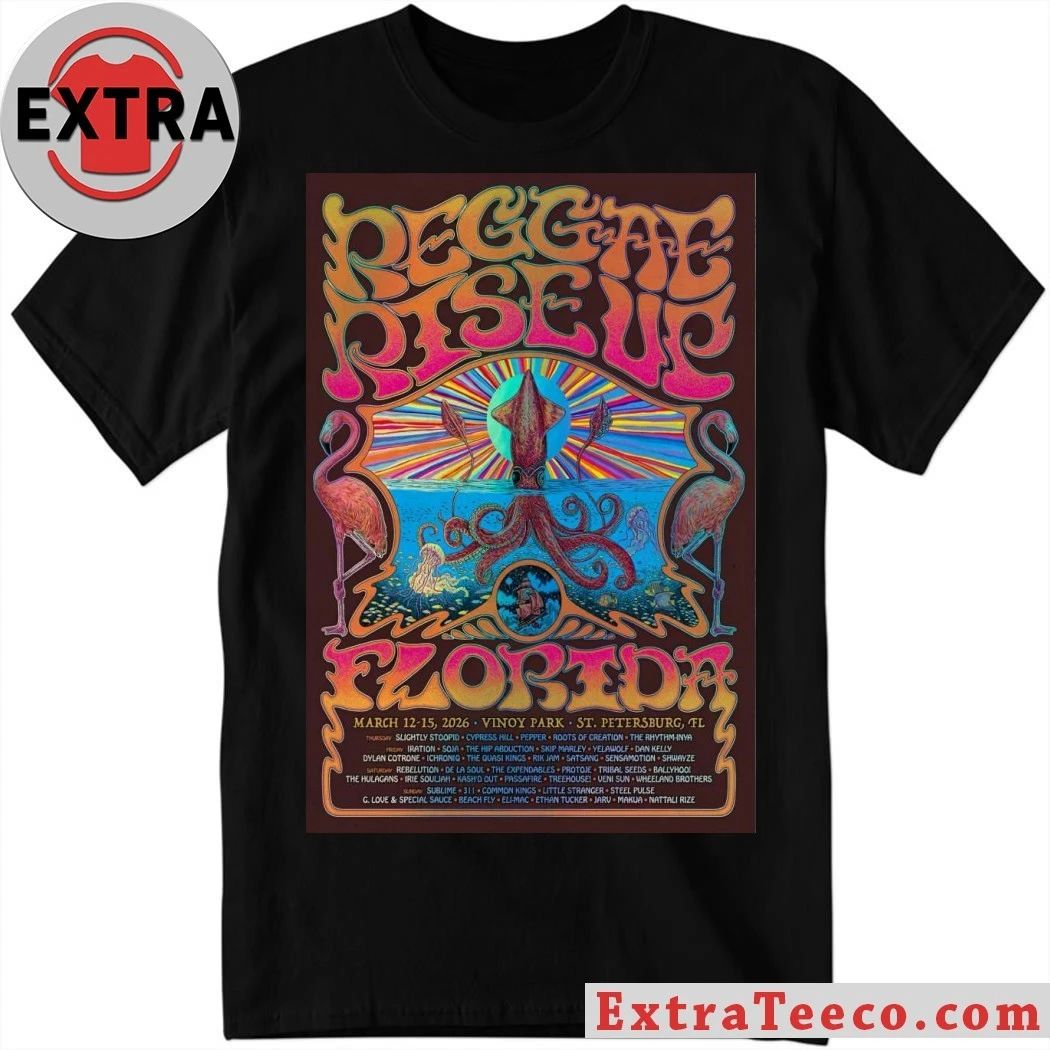 Original Reggae Rise Up Florida St. Petersburg FL March 12-15 2026 Poster Shirt Unisex T-shirt, Sweatshirt, Hoodie, Long Sleeve Tee - T-Shirt, Sweatshirt, Hoodie