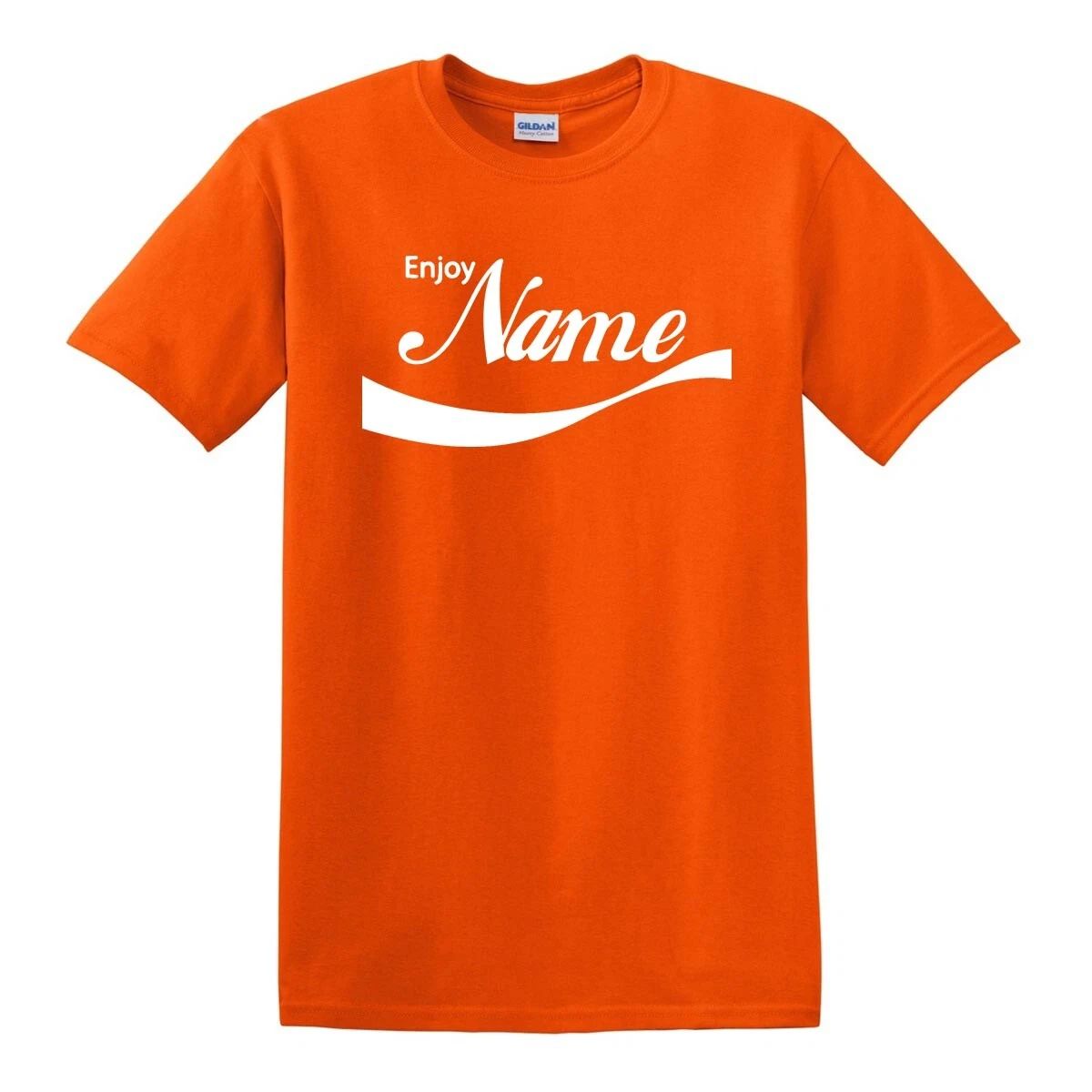 ENJOY YOUR NAME TEXT CUSTOM COLA SODA PARODY FUNNY JOKE GIFT TEE T-SHIRT Unisex T-shirt, Sweatshirt, Hoodie, Long Sleeve Tee - T-Shirt, Sweatshirt, Hoodie