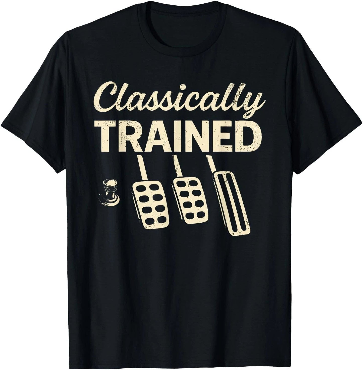 Classically Trained with Dimmer Manual Car Pedals Driving Unisex T-Shirt Unisex T-shirt, Sweatshirt, Hoodie, Long Sleeve Tee - T-Shirt, Sweatshirt, Hoodie