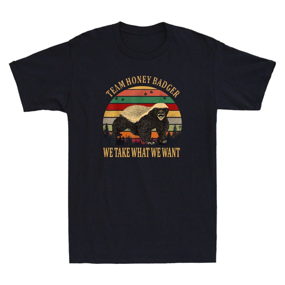 Honey Badger, We Take What We Want Funny Gift Vintage Men's Short Sleeve T-Shirt Unisex T-shirt, Sweatshirt, Hoodie, Long Sleeve Tee - T-Shirt, Sweatshirt, Hoodie