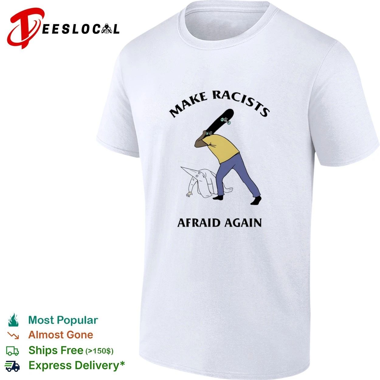 Make Racists Afraid Again anti-racism T-shirt Unisex T-shirt, Sweatshirt, Hoodie, Long Sleeve Tee - T-Shirt, Sweatshirt, Hoodie