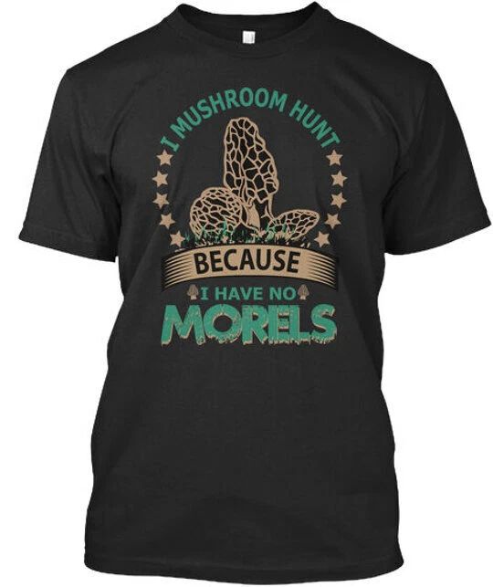 Magic Mushroom Hunt Morels Shrooms Funny Drugs T-Shirt Made in USA Size S to 5XL Unisex T-shirt, Sweatshirt, Hoodie, Long Sleeve Tee - T-Shirt, Sweatshirt, Hoodie