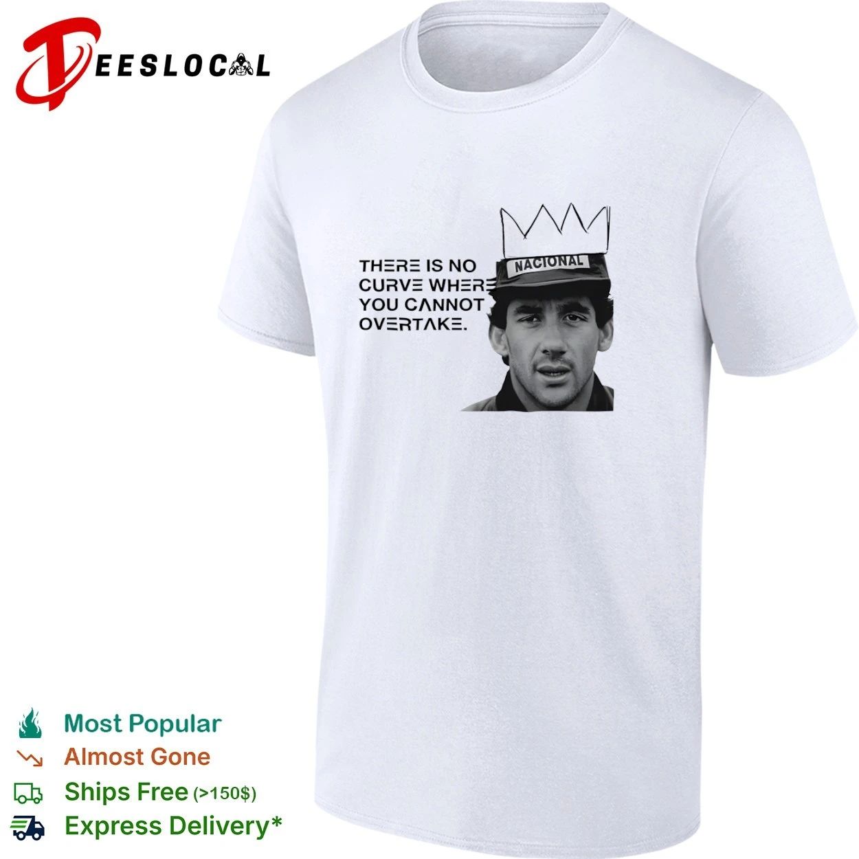 Ayrton Senna There Is No Curve Where You Cannot Overtake Formula 1 T-shirt Unisex T-shirt, Sweatshirt, Hoodie, Long Sleeve Tee - T-Shirt, Sweatshirt, Hoodie