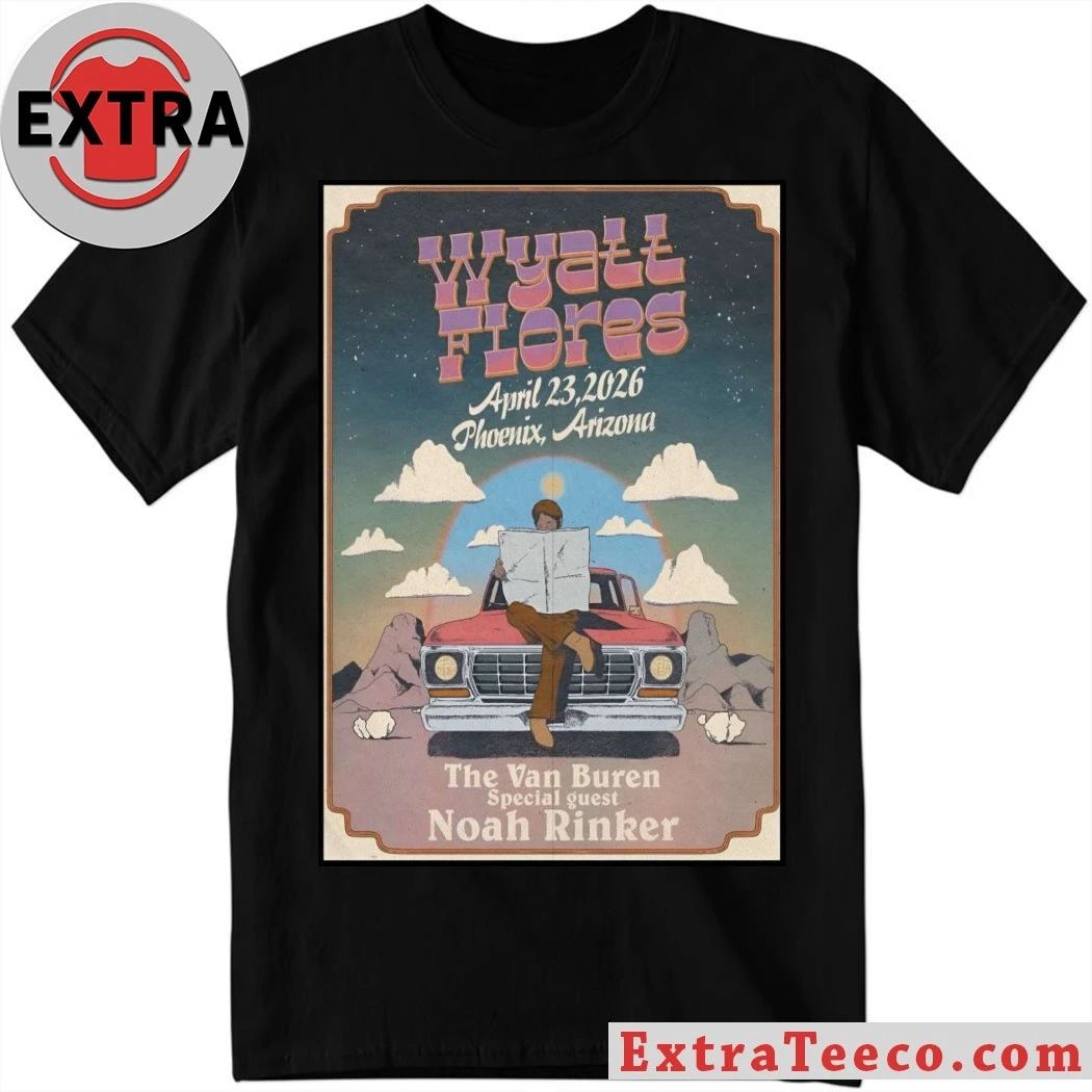 Wyatt Flores April 23 2026, Phoenix AZ Poster Shirt Unisex T-shirt, Sweatshirt, Hoodie, Long Sleeve Tee - T-Shirt, Sweatshirt, Hoodie