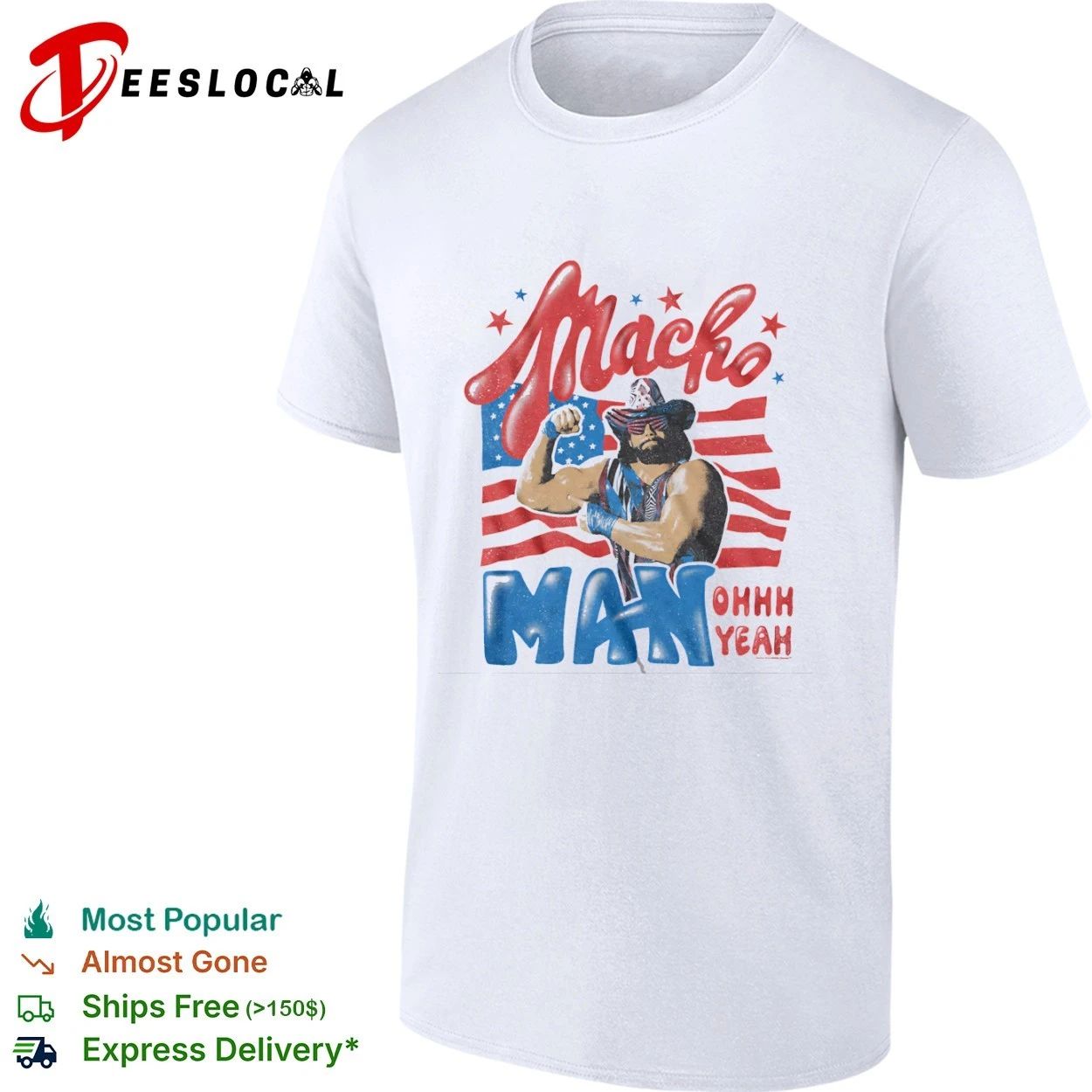 Patriotic Macho Man Randy Savage Ohhhh Yeah T-shirt Unisex T-shirt, Sweatshirt, Hoodie, Long Sleeve Tee - T-Shirt, Sweatshirt, Hoodie