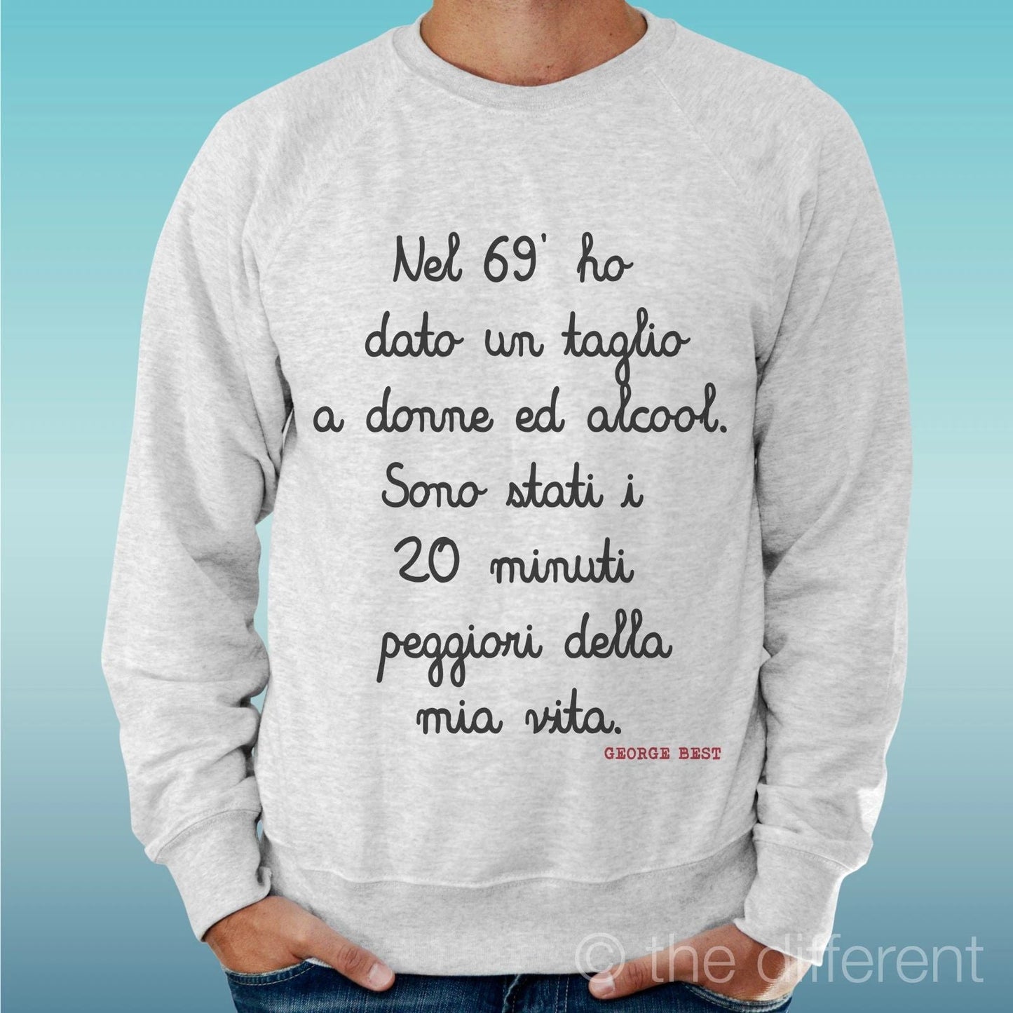 Felpa Man Light Sweater Light Grey " George Best Sentence " Unisex T-shirt, Sweatshirt, Hoodie, Long Sleeve Tee - T-Shirt, Sweatshirt, Hoodie