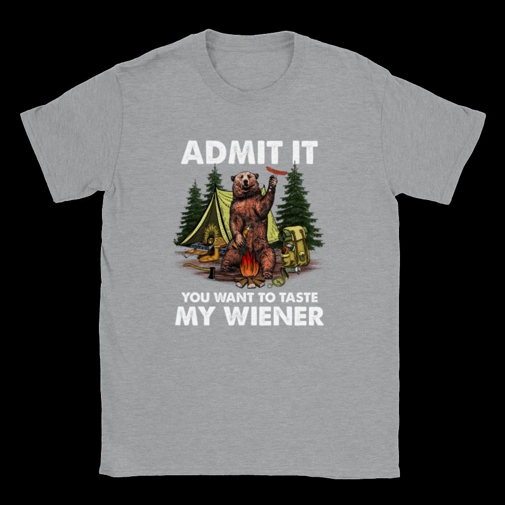 Admit It, You Want to Taste My Weiner T-shirt Unisex T-shirt, Sweatshirt, Hoodie, Long Sleeve Tee - T-Shirt, Sweatshirt, Hoodie