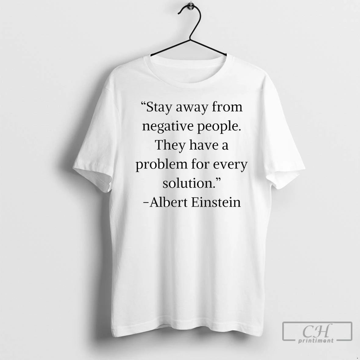 Premium Albert Einstein Stay Away From Negative People Unisex T-shirt, Sweatshirt, Hoodie, Long Sleeve Tee - T-Shirt, Sweatshirt, Hoodie