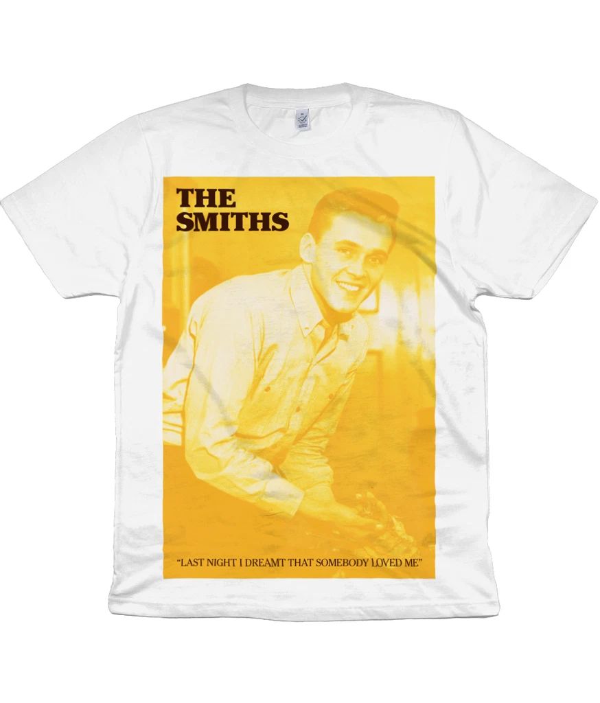 THE SMITHS - LAST NIGHT I DREAMT THAT SOMEBODY LOVED ME - 1987 - Original Unisex T-shirt, Sweatshirt, Hoodie, Long Sleeve Tee - T-Shirt, Sweatshirt, Hoodie