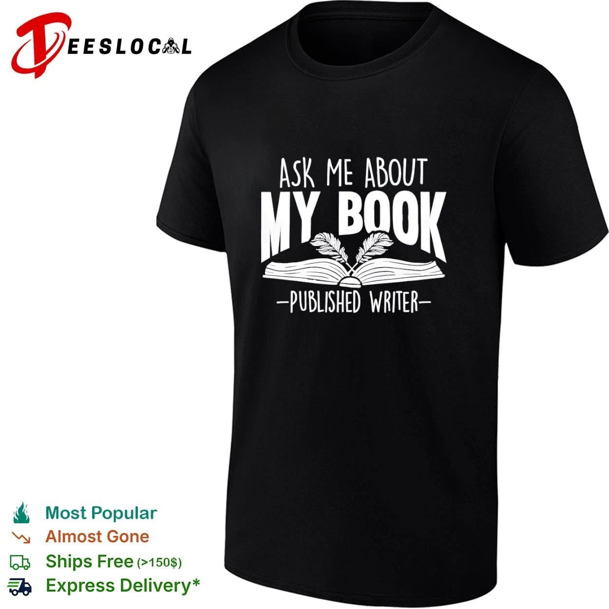 Ask Me About My Book Published Writer T-shirt Unisex T-shirt, Sweatshirt, Hoodie, Long Sleeve Tee - T-Shirt, Sweatshirt, Hoodie